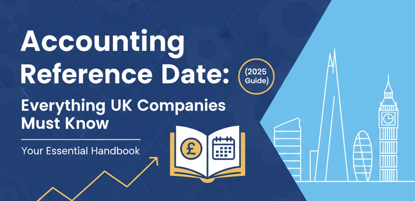 Accounting Reference Date: Everything UK Companies Must Know (2025 Guide)